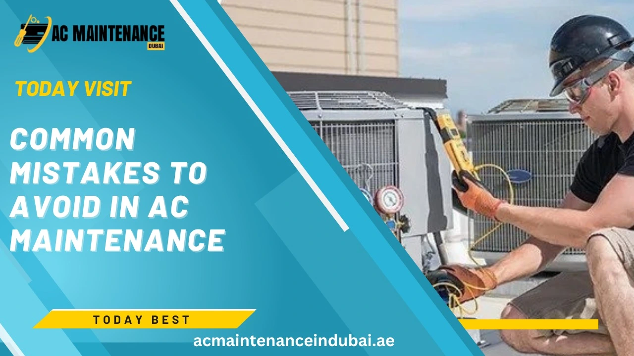 Common Mistakes to Avoid in AC Maintenance