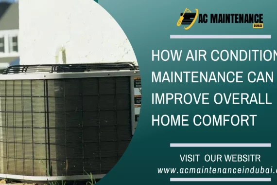 How Air Conditioner Maintenance Can Improve Overall Home Comfort