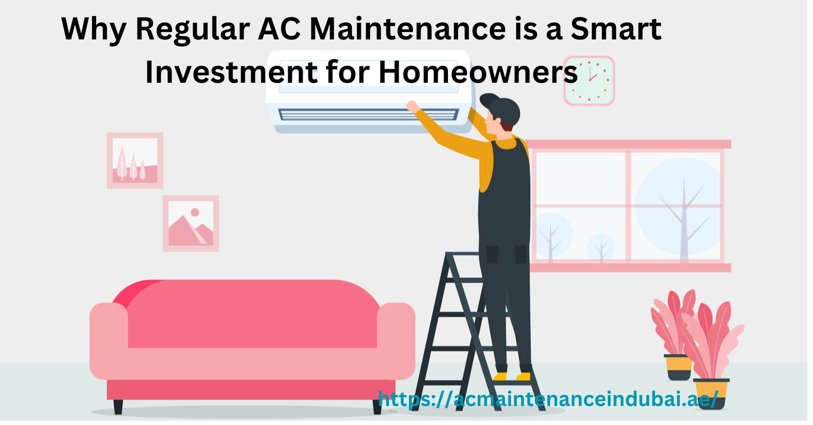 Why Regular AC Maintenance is a Smart Investment for Homeowners